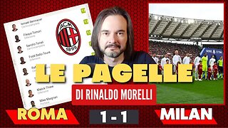 ROMA-MILAN 1-1, le PAGELLE con RInaldo Morelli