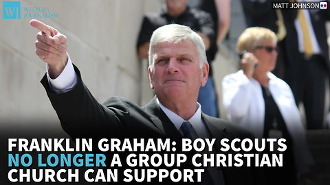 Franklin Graham: Boy Scouts No Longer A Group Christian Church Can Support