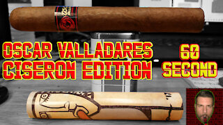 60 SECOND CIGAR REVIEW - Oscar Valladares Ciseron Edition - Should I Smoke This
