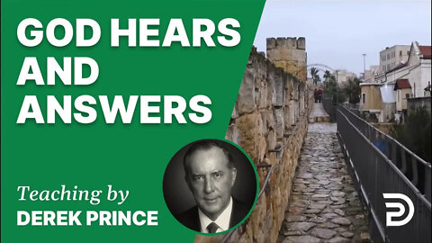 God Hears and Answers 09/1 - A Word from the Word - Derek Prince