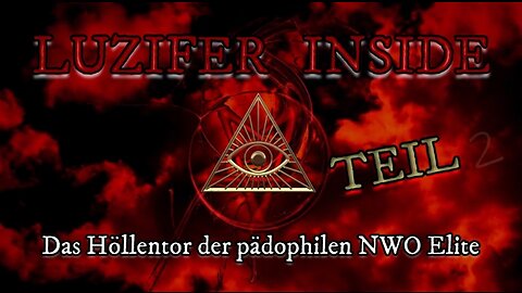 LUZIFER INSIDE TEIL 2 · Das Höllentor zur pädophilen NWO TransGenda