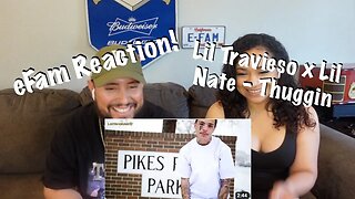 Lil Travieso x Lil Nate - Thuggin (eFamily Reaction!)