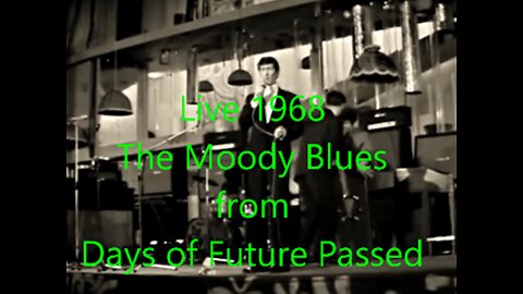 The Moody Blues - In Concert From Days of future Passed live in 1968