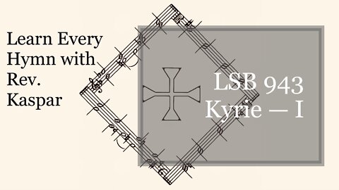 943 Kyrie – I ( Lutheran Service Book )
