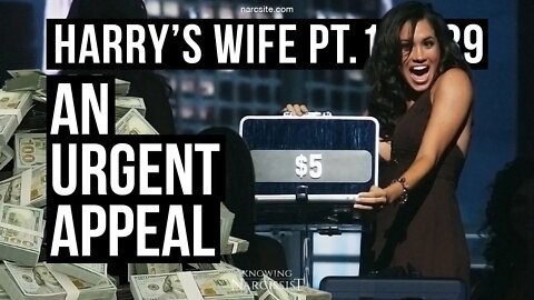 Harrys Wife 10. 89 Urgent Appeal (Meghan Markle)