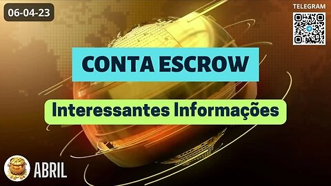 CONTA ESCROW Interessantes Informações