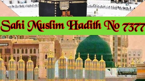 Sahi Muslim Hadith No 7377