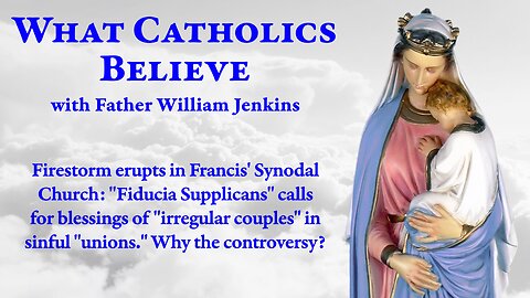 "Fiducia Supplicans" blesses "irregular couples" in sinful "unions." Why the controversy?