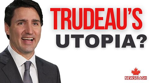 What about Trudeau's Utopia??? Pierre Responds...