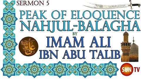 Peak of Eloquence Nahjul Balagha By Imam Ali ibn Abu Talib - English Translation - Sermon 5