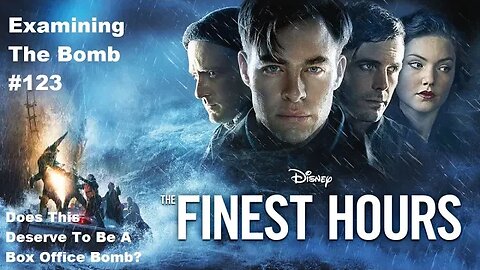 Examining The Bomb #123: The Finest Hours