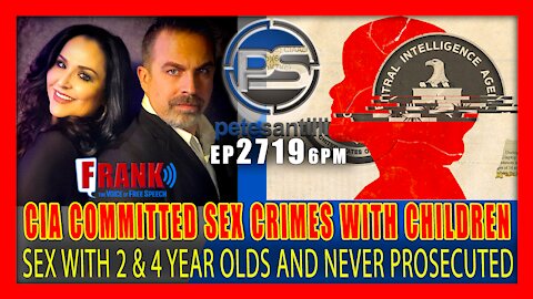 EP 2719-6PM CIA COMMITTED CRIMES AGAINST CHILDREN. THEY WEREN'T PROSECUTED