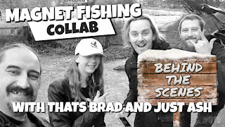 MAGNET FISHING Collab with Thats Brad and Just Ash. BEHIND THE SCENES.
