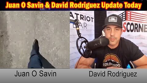 Juan O Savin & David Rodriguez Update Today July 22- 'Trump's Secret RNC Message Revealed'