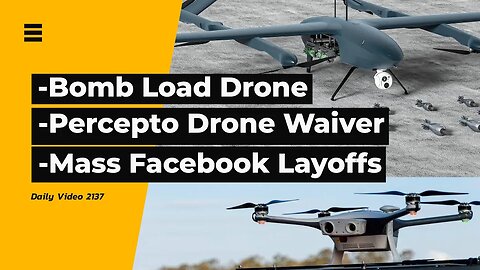 Drone Bomber, Percepto Nationwide BVLOS Waiver, Facebook Layoffs