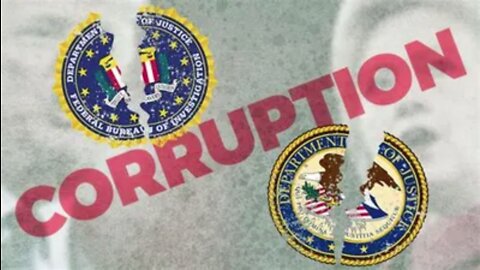 DOJ and FBI Corruption