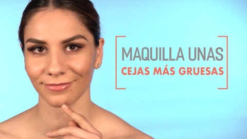 Maquilla unas Cejas Más Gruesas