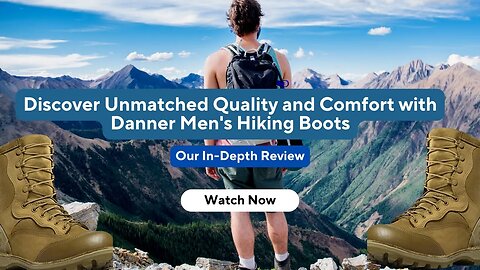 Discover Unmatched Quality and Comfort with Danner Men's Hiking Boots: Our In Depth Review
