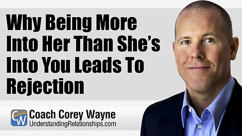 Why Being More Into Her Than She’s Into You Leads To Rejection