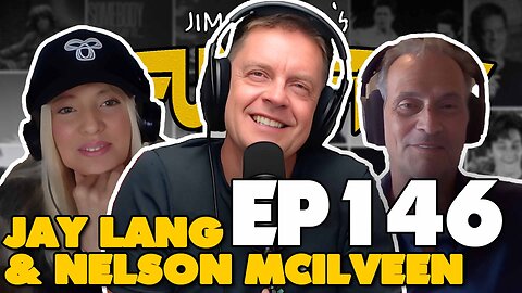 EPISODE 146 - JAY LANG AND NELSON MCILVEEN