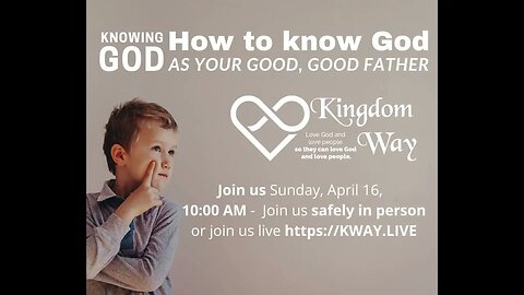 How to know God as your good, good Father