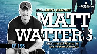Matt Watters talks life after military & law enforcement | Ep. 195