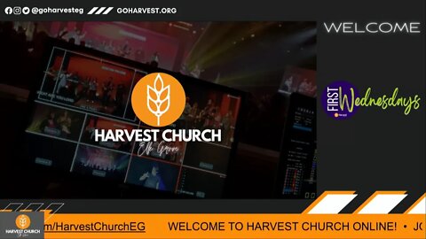 HARVEST CHURCH Elk Grove || First Wednesdays LIVE @ 7:00PM