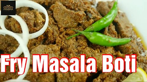 Fry Masala Boti _ RECIPE _ by Chaskaa Foods