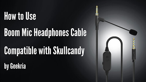 How to Use Boom Mic Headphones Cable Compatible with Skullcandy by Geekria