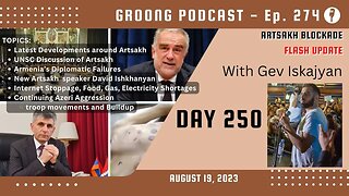 Artsakh Blockade Flash Update with Gev - August 19, 2023
