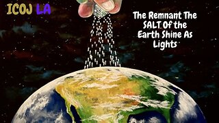 THE REMNANT THE SALT OF THE EARTH SHINE AS LIGHTS