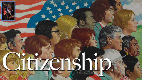 Citizenship: "These Puny, Miserable Little People" Can't Do Anything to Destroy This