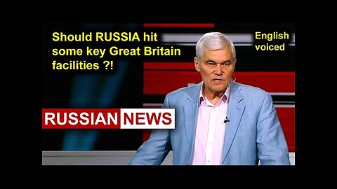 Should Russia hit some key Great Britain facilities?! Ukraine