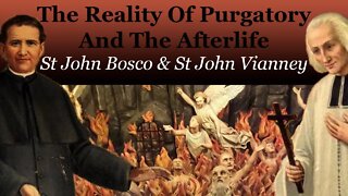 The Reality of Purgatory and the Afterlife | St John Bosco & St John Vianney