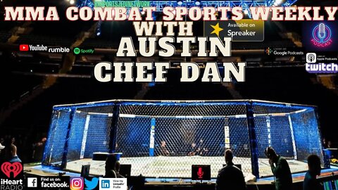 👊 MMA WEEKLY WITH AUSTIN & CHEF DAN UFC, BELLATORS &EAGLE FC BOXING RECAPS