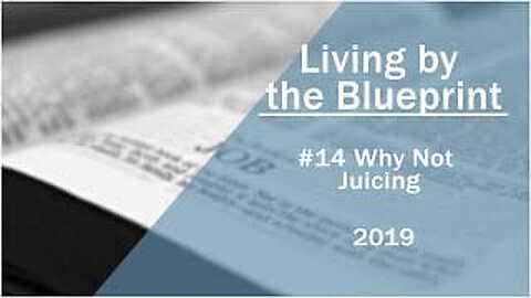 2019 Medical Missionary Training Class 14: Why Not Juicing