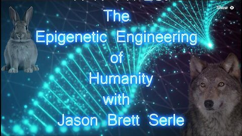 R-K-TYPES: THE EPIGENETIC ENGINEERING OF HUMANITY WITH JASON BRETT SERLIE