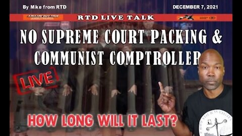 Good News For Now!!! No Biden Court Packing or Communist Comptroller | The People's Talk Show
