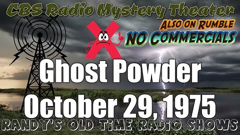 CBS Radio Mystery Theater Ghost Powder Octobeer 29, 1974