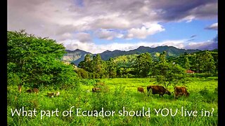 Ecuador Insider Podcast S2 E2 | What area of Ecuador should YOU move to?