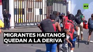 Migrantes haitianos quedan a la deriva y sin apoyo del Gobierno mexicano