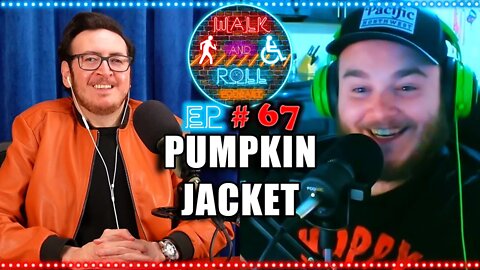 Pumpkin Jacket | Walk And Roll Podcast #67