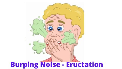 Belching Sound, Burping Noise, Eructation, Burp Sound