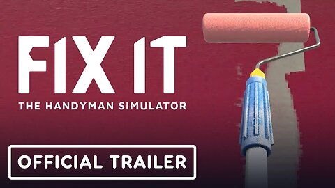 Fix It: The Handyman Simulator - Official Trailer