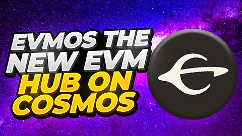 EVMOS THE NEW EVM HUB ON COSMOS