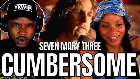 🎵 Seven Mary Three - Cumbersome REACTION