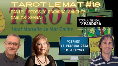 TAROT LE MAT #18, con Daniel Rodes y Encarna Sánchez