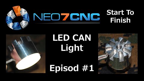 Start to Finish - LED Can Light - CAD Design - Episode 1 - Neo7CNC.com