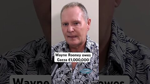 Wayne Rooney owes Gazza £1,000,000