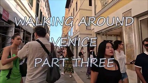 Walking Around Venice Part Three - # 256